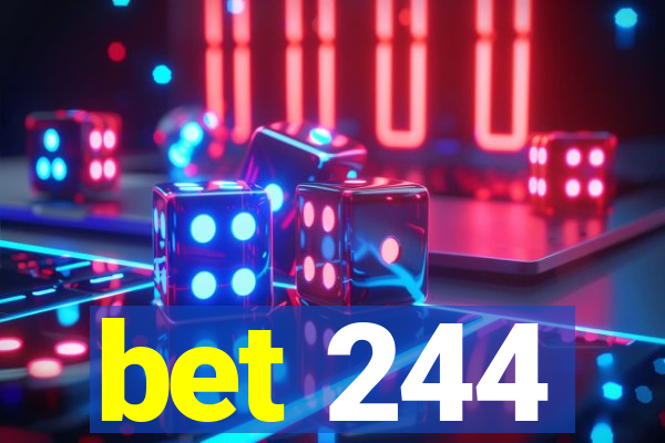 bet 244